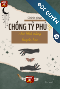 Chinh Phục Chồng Tỷ Phú Nhờ Khả Năng Huyền Học